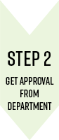 A green arrow pointing down with the text STEP 2 is getting approval from department
